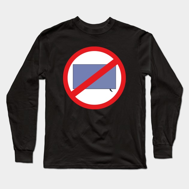 Turn Off Your Tv Long Sleeve T-Shirt by DiegoCarvalho